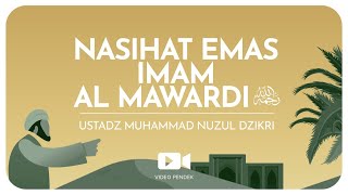 NASIHAT EMAS IMAM AL-MAWARDI (1 menitan)