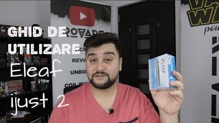 Ghid de utilizare Eleaf Ijust2 | Rovape