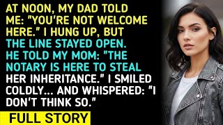 At Noon, My Dad Told Me Youre Not Welcome Here. I Hung Up, But The Line Stayed Open. He Told My