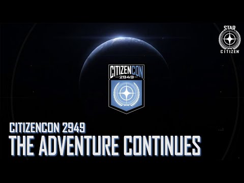 CitizenCon 2949 - The Adventure Continues