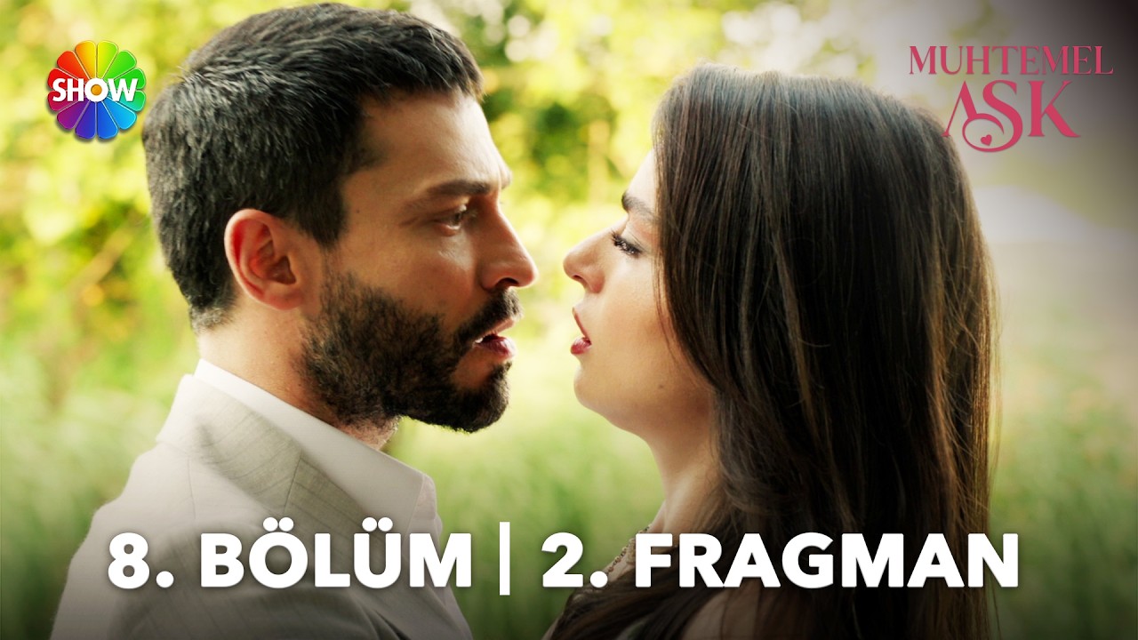 Muhtemel Aşk - Muhtemel Aşk 8. Bölüm 2. Fragmanı