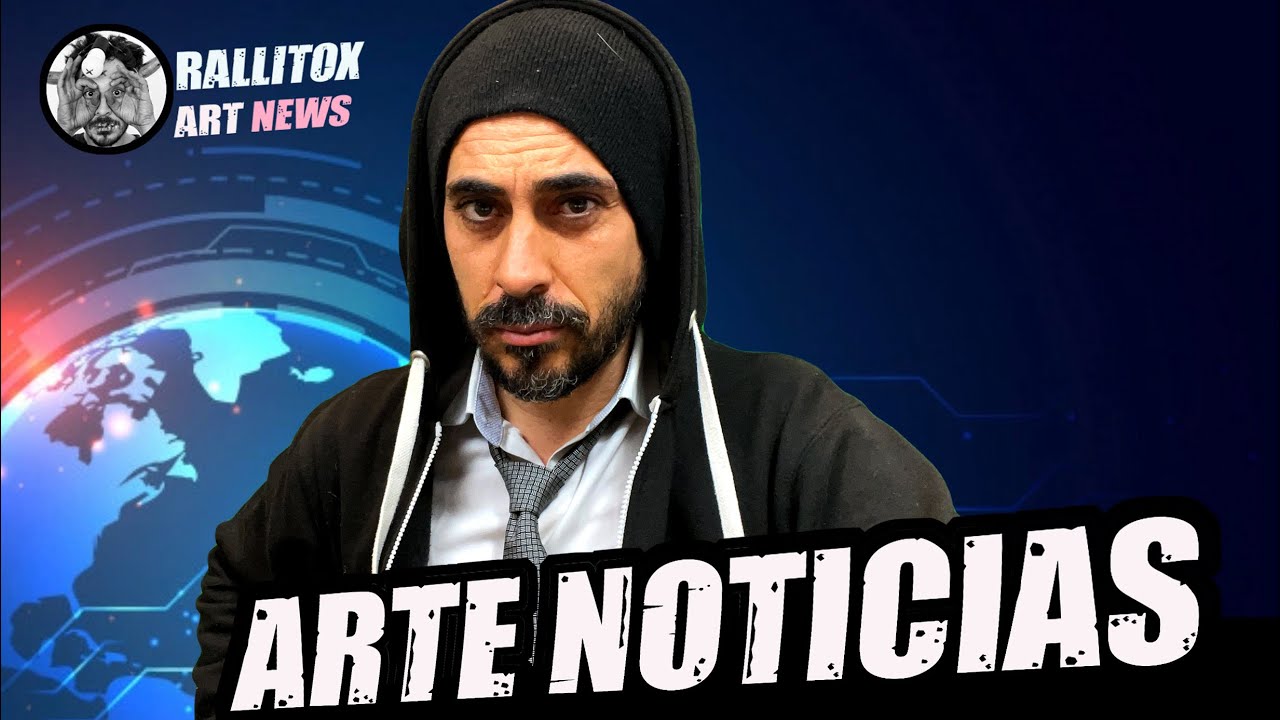 ÚLTIMAS NOTICIAS ARTE CONTEMPORÁNEO / RALLITOX ART NEWS