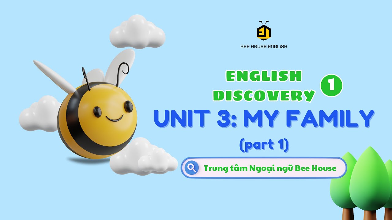 ENGLISH DISCOVERY 1 UNIT 3: MY FAMILY PART 1 - YouTube