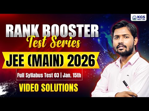 Rank Booster Test Series JEE Main 2026 || FST 03 || Video Solution | KGS JEE Offline Online
