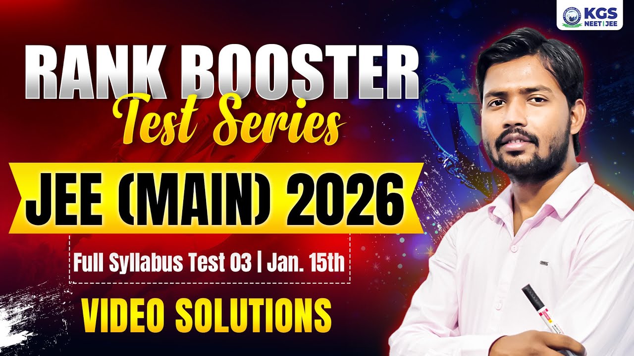 Rank Booster Test Series JEE Main 2026 || FST 03 || Video Solution | KGS JEE Offline Online