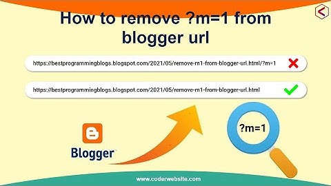 How to remove m1 from blogger post url | Delete ?m=1 or ?m=0 blogger Problem Fix - coder website