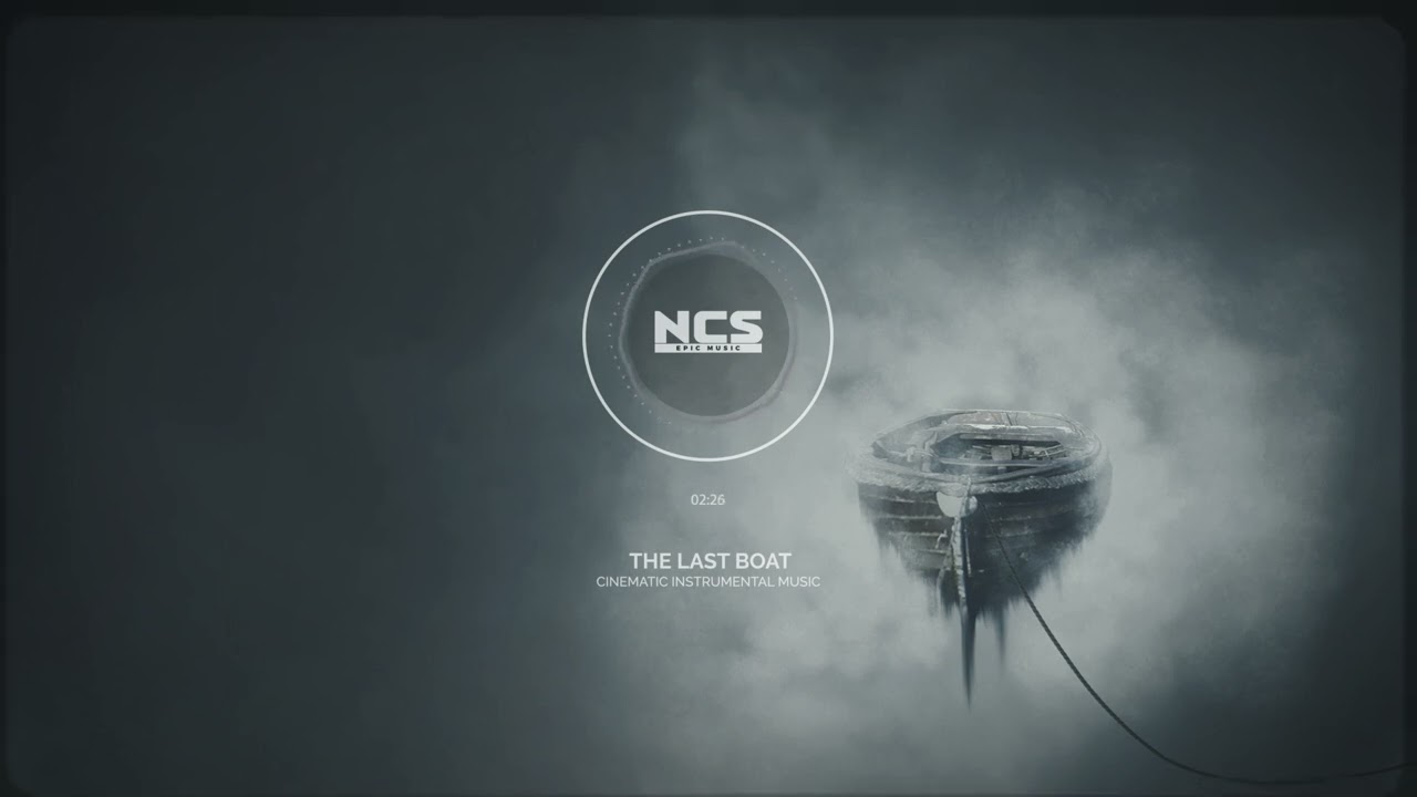 Guarda Epic Cinematic Music • The Last Boat • NCS Epic Music su YouTube Guarda Epic Cinematic Music • The Last Boat • NCS Epic Music su YouTube