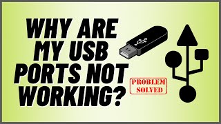 why are my usb ports not working?