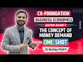 CA Foundation Economics CH 8 U 1 | Money Demand | Macro Economics | Money Market | One Shot video