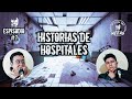 La línea del Miedo EP7 - Historias de hospitales -