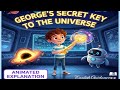 George S Secret Key To The Universe Animated Class 8 Unit 8 