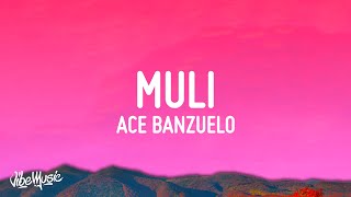 Ace Banzuelo - Muli (Lyrics)