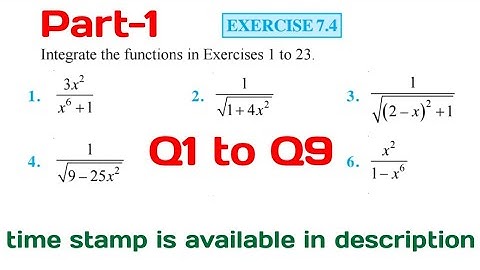 Ex 7.4 class 12 maths ncert Integrals || Integration || Calculus  Q1,Q2,Q3,Q4,Q5,Q6,Q7,Q8,Q9