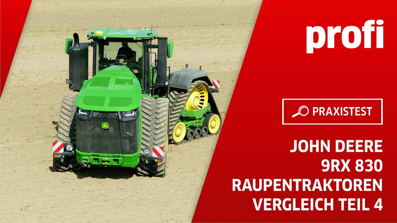 John Deere 9RX 830 im Raupentraktoren Vergleich (Teil 4) | profi #Praxistest