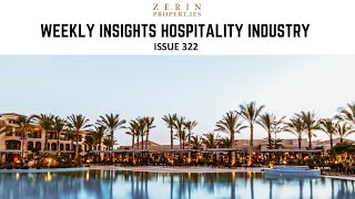 Weekly Hospitality Updates By Zerin Properties 22112024