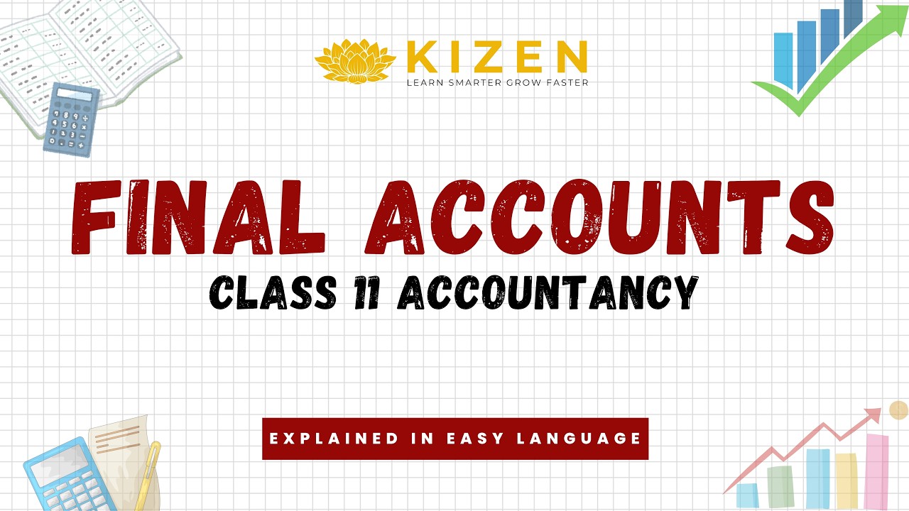 Final Accounts Explained in Easy Language | Class 11 Accountancy