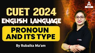 Pronoun And Its Type for CUET 2024 English Language | By Rubaika Ma'am