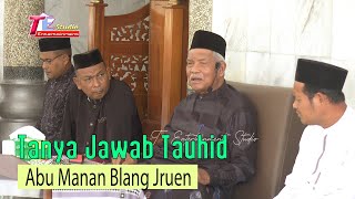 Tanya Jawab Tauhid I  Abu Manan Blang Jruen