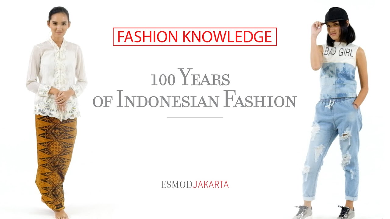ESMOD Jakarta Fashion Knowledge “100 Years Indonesia Fashion History