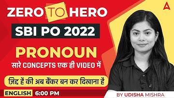 SBI PO 2022 Zero to Hero | SBI PO English | PRONOUN Complete Concept in One Video By Udisha Mishra