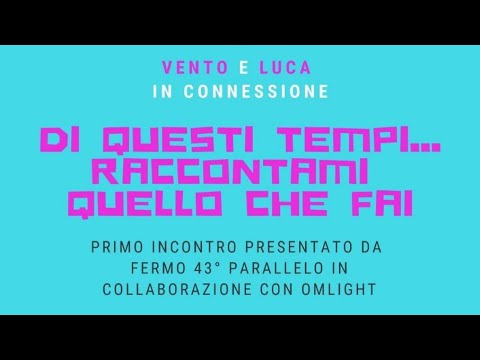 Di questi tempi... Raccontami quello che fai