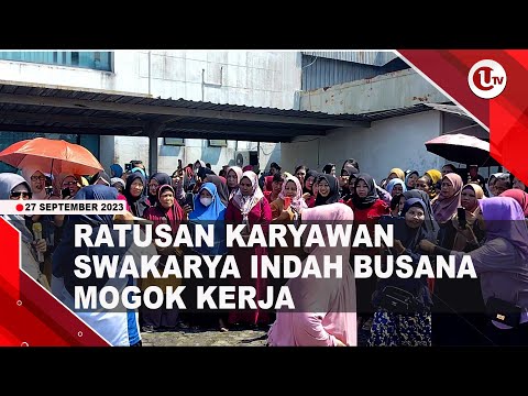 RATUSAN KARYAWAN SWAKARYA INDAH BUSANA MOGOK KERJA | U-NEWS