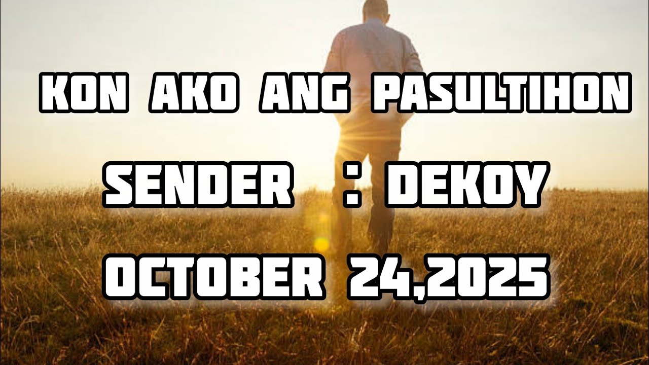 kon ako ang pasultihon sender Dekoy - October 24 2025