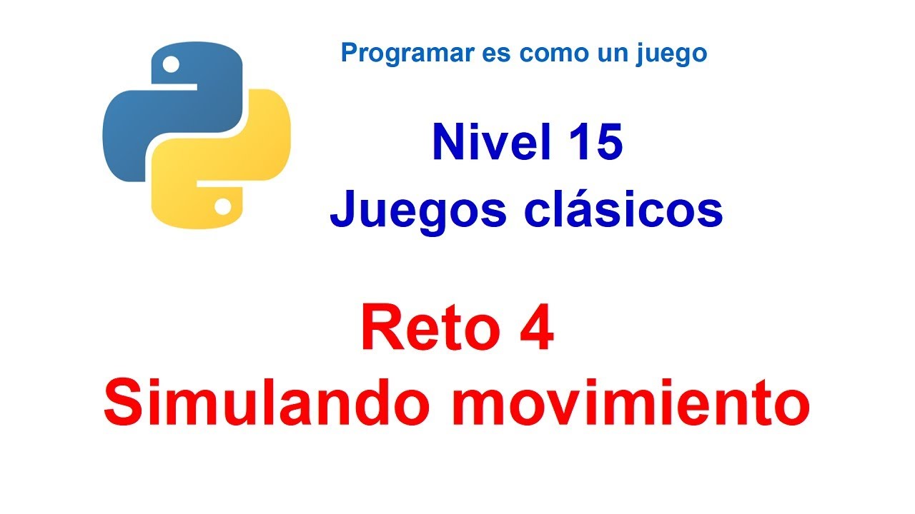Programar en Python - Nivel 15 - Reto 4 - Simulando movimiento - YouTube