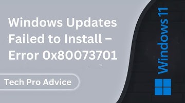Windows Updates Failed to Install – Error 0x80073701 Solution