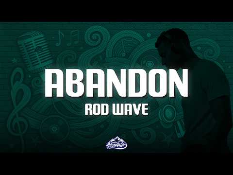 Rod Wave - Abandon (Lyrics)