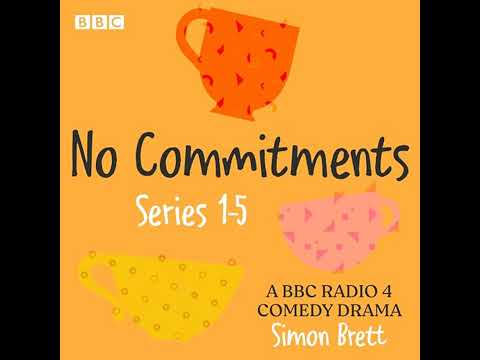 No Commitments: Series 1-5: The BBC Radio 4 comedy drama Audiobook by Simon Brett