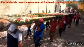 Festividad de Jesús Nazareno en el SANTUARIO DE ATOTONILCO 2021 Cruceros, Danzas, Locos.