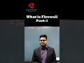 What is firewall Part-1