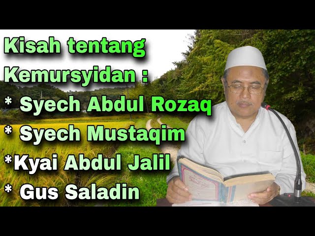 Kh. Jamaludin Ahmad | Kisah tentang Kemursyidan Syech abdul Rozaq sampai Gus Saladin class=