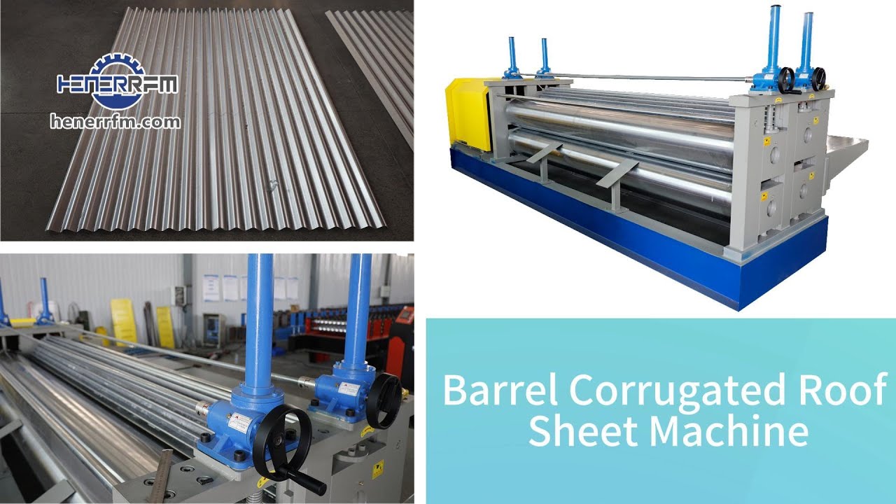 Barrel corrugated roof sheet machine