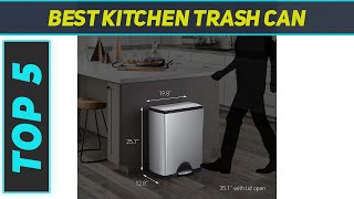 Top 5 Best Kitchen Trash Can 2023
