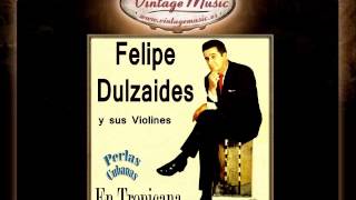Felipe Dulzaides Y Sus Violines -- If I Should Lose You