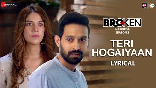 Teri Hogaiyaan - Lyrical | Broken But Beautiful Season 2 | Vikrant Massey, Harleen S | Vishal Mishra chords