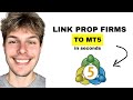 Connect Prop Firm Accounts to MT5 in Minutes - 2026 Guide