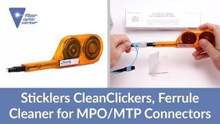 Famous Sticklers CleanClickers Ferrule Cleaner MPO/MTP Connectors - Available from Fiber Optic Center Net Worth