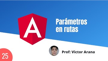 25 - Cómo pasar parámetros por rutas - Curso aprende Angular desde cero