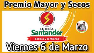 Premio Mayor Y Secos Loteria De Santander Viernes 6 De Marzo De 2026