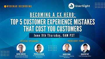 Calixto Tay | Becoming a CX Hero: Top 5 Customer Experience Mistakes | UserSight