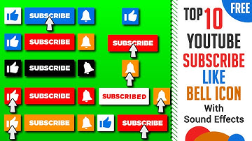 Top 10 Green Screen Subscribe Button With Sound Effects || 4K