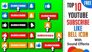 Top 10 Green Screen Subscribe Button With Sound Effects || 4K