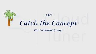 Catch the Concept: EC2 Placement Groups