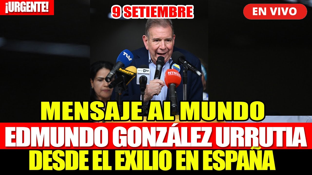 🔴¡URGENTE! MENSAJE DE EDMUNDO GONZÁLEZ AL MUNDO DESDE EL EXILIO EN ...