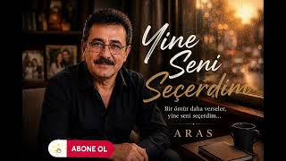 ARAS – Yine Seni Seçerdim ❤️ | Yeni Türkçe Aşk Şarkısı 2026