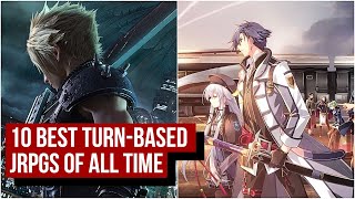 Top 10 Turn-Based Jrpgs Of All Time