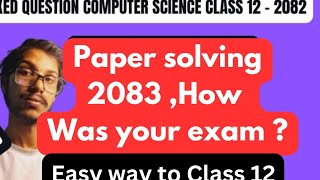 2083  Paper Solved |How was your Exam |Class 12 Computer science
